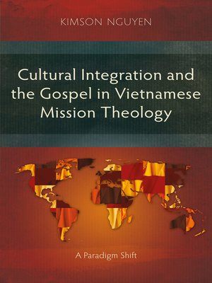 cover image of Cultural Integration and the Gospel in Vietnamese Mission Theology